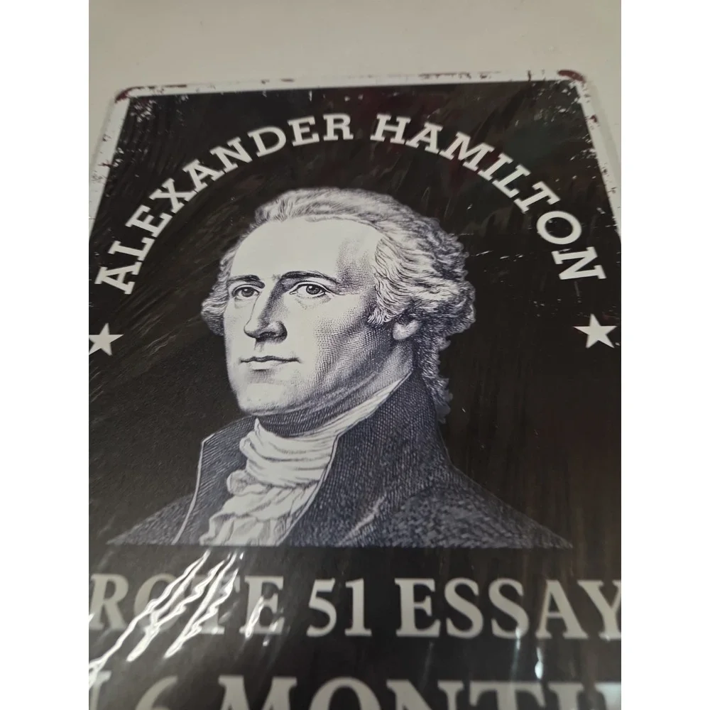 Alexander Hamilton Wrote 51 Essays in 6 Months Motivational Metal Tin Sign